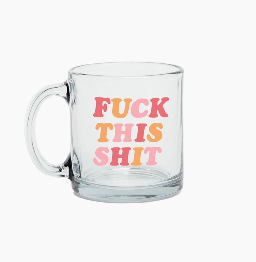 Fuck This Shit Beer Can Glass – Four Sisters Boutique