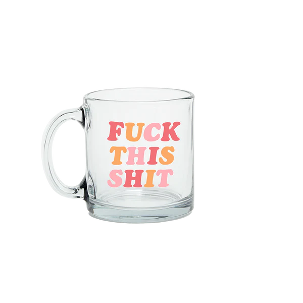 Fuck This Shit Beer Can Glass – Four Sisters Boutique