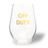 Off Duty Wine Glass