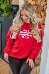 All I Want For Christmas Sweatshirt