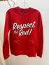 *Respect The Red Sweatshirt* (S)