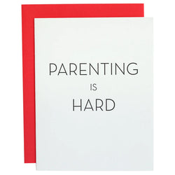 Parenting Is Hard Card