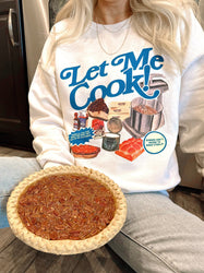 Let Me Cook Sweatshirt