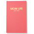 Mom Life (She's Tired) Journal