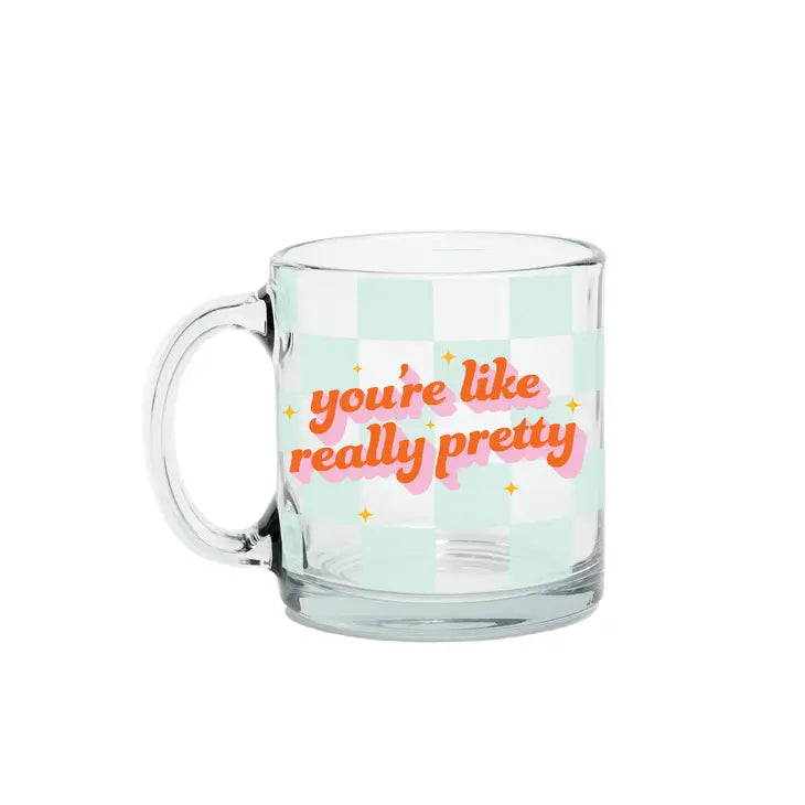 You're Like Really Pretty Tumbler (Glass) – Love In The City Shop