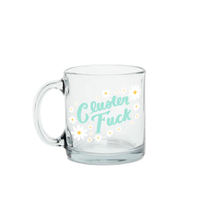 Cluster Fuck Glass Mug