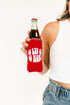 Go Red Or Go Home Koozie