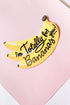 Totally Bananas Card