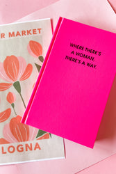 Where There's A Woman Journal