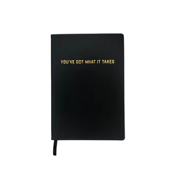 You've Got What It Takes Journal