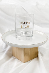 Classy Bitch Rocks Glass